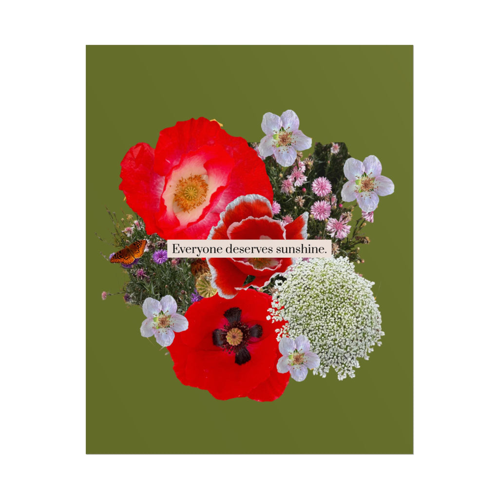 Floral 'Everyone Deserves Sunshine' Rolled Poster