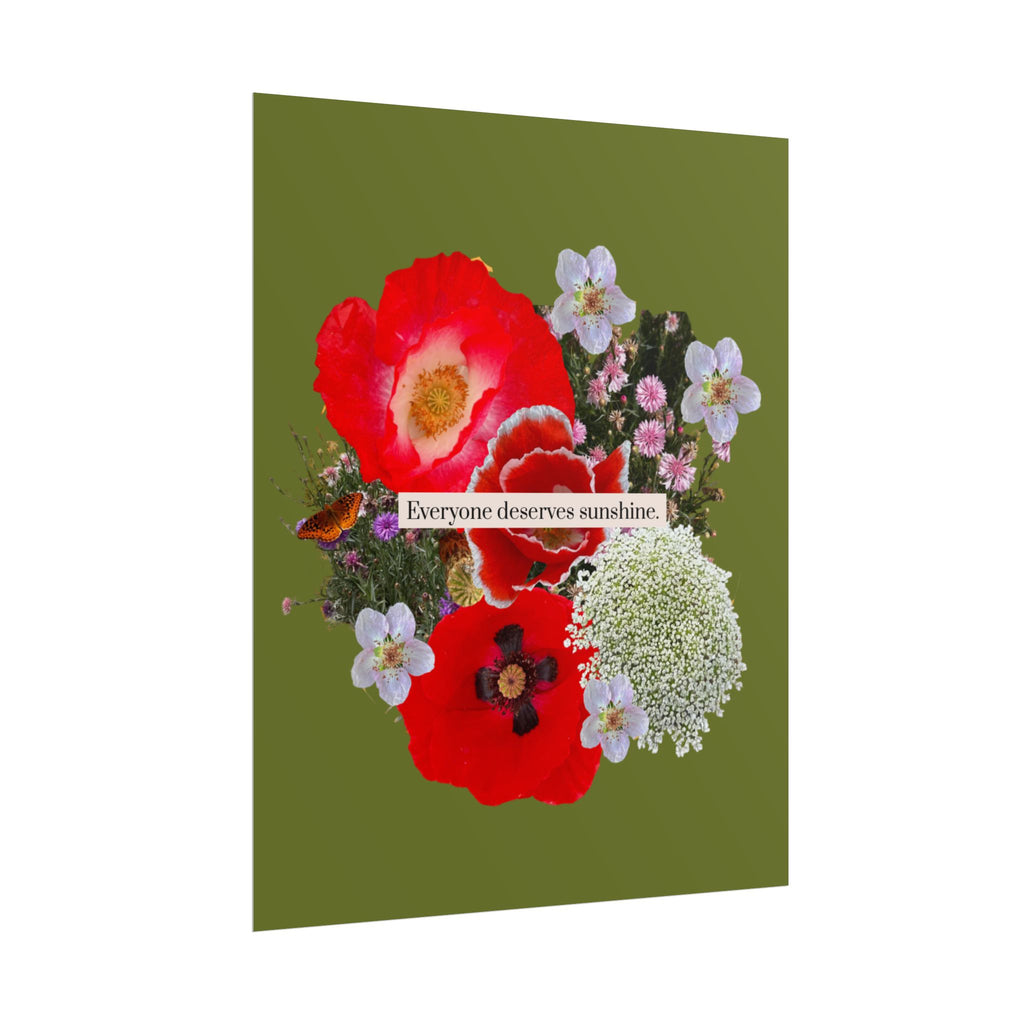 Floral 'Everyone Deserves Sunshine' Rolled Poster